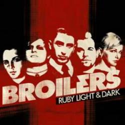 Broilers : Ruby Light & Dark